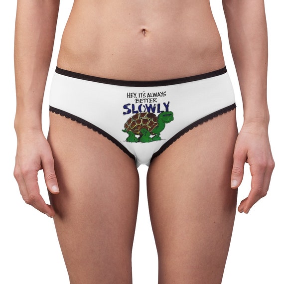 Hey It's Always Better Slowly Women's Briefs Humorous Ladies