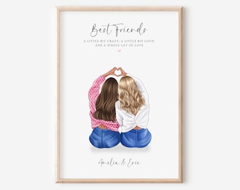 May include: A printable art print featuring a digital illustration of two women with brown and blonde hair, wearing pink and white shirts and blue jeans, making a heart shape with their hands. The text "Best Friends" is at the top of the print, followed by the text "A little bit crazy, a little bit loud, and a whole lot of love." The text "Amelia & Evie" is at the bottom of the print.