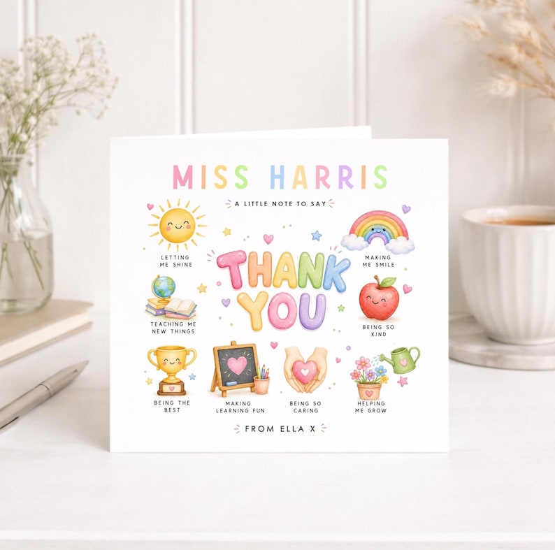 May include: A square greeting card featuring the text MISS HARRIS and THANK YOU in pastel colors. Illustrations include a sun, rainbow, apple, globe, trophy, chalkboard, hands holding a heart, and flowers with a watering can, with text below each.