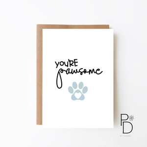 CARD for DOG CAT Parent - Mother's Day Card + Birthday Card + You're Pawsome + Card From Fur Baby + Digital Download Option + Card From Pet
