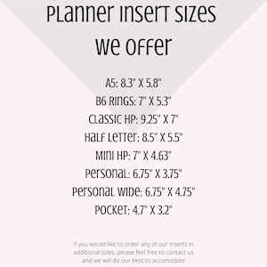 May include: A chart listing different planner insert sizes in inches. The sizes listed are A5, B6 Rings, Classic HP, Half Letter, Mini HP, Personal, Personal Wide, and Pocket.
