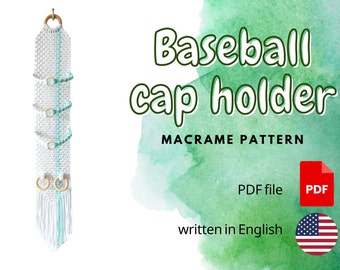 MACRAME PATTERN baseball cap holder, Hanging Hat Rack Tutorial, Headband / scarf hanger instructions