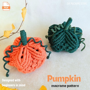 May include: Two macrame pumpkins, one orange and one green, with green stems and curly vines. The orange pumpkin has the text "Designed with beginners in mind". The text "Pumpkin macrame pattern" is also visible.