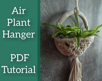 Air plant holder pattern, DIY Macrame wall hanging pattern, Macrame tutorial, Macrame plant hanger pattern, Housewarming handmade gift