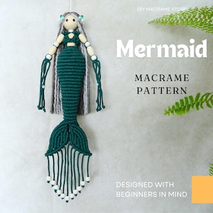 May include: A handmade macrame mermaid doll with a green body and tail, gray hair, and wooden bead accents. The text "Mermaid Macrame Pattern" is displayed. Designed with beginners in mind.
