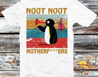 Pingu Noot Noot Motherfu***rs T Shirt Funny Angry White Men's Women's Unisex Style Design Top Tee Best Gift B72