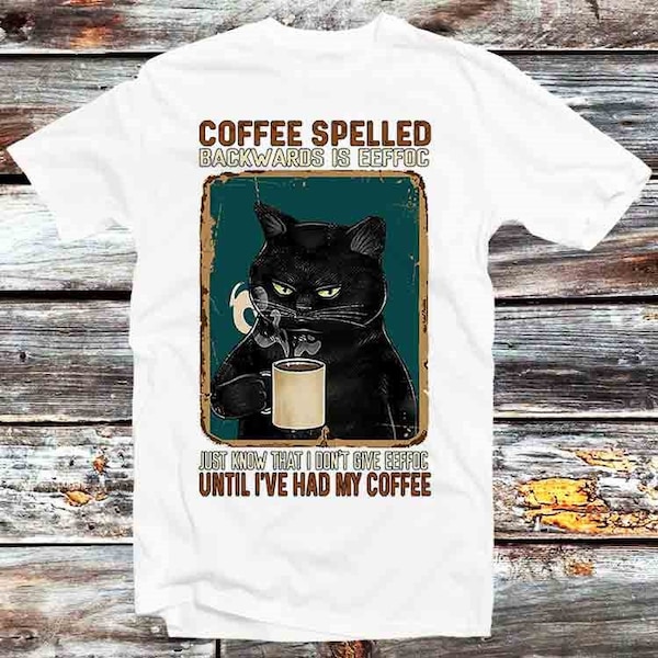 Black Cat Coffee Spelled Backwards Is Eeffoc T Shirt Vintage Retro Gift Mens Womens Unisex Cartoon Anime Top Tee B1118