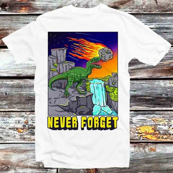 Never Forget The Awesome Dinosaurs I Asteroid T-Rex Tshirt Never Forget The Awesome Dinosaurs I Asteroid T-Rex Tshirt
