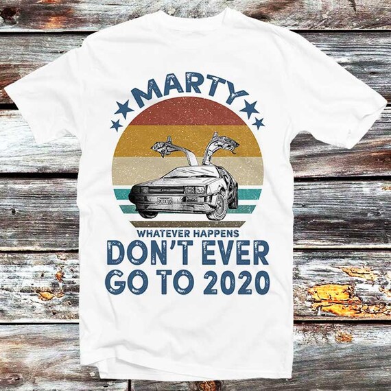 marty 2020 back to the future shirt
