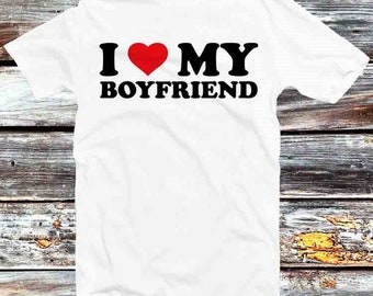 I Love My Boyfriend Birthday Valentines Day Joke T Shirt Vintage Retro Gift Mens Womens Unisex Cartoon Anime Top Tee B1170