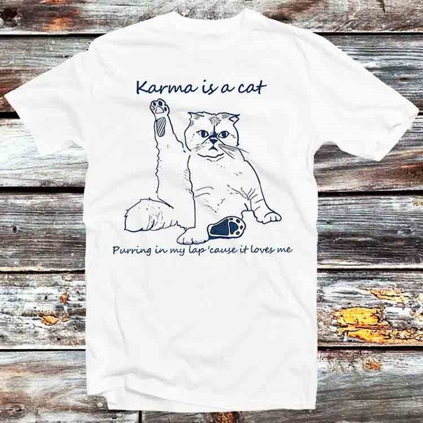 Karma Is A Cat Purring In My Lap Cause It Loves Me Cat Love T Shirt Vintage Retro Gift Mens Womens Unisex Cartoon Anime Top Tee B1127