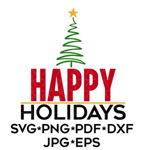 May include: A festive graphic with the words "HAPPY HOLIDAYS" in red and black. A green, stylized Christmas tree with a yellow star sits above the word "HAPPY". Below the words are file format options.