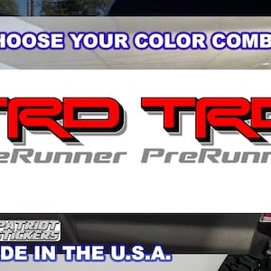 May include: Two identical vinyl decals featuring the red TRD logo with a black drop shadow and the word PreRunner in grey text below. The image includes the text CHOOSE YOUR COLOR COMBO at the top and PATRIOT STICKERS MADE IN THE U.S.A. at the bottom.