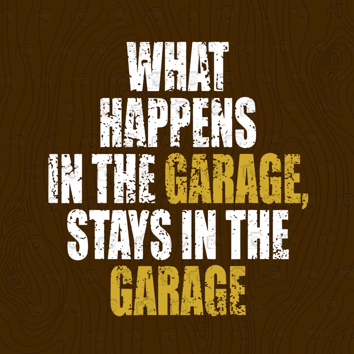 What Happens In the Garage Stays In the Garage Funny Etsy
