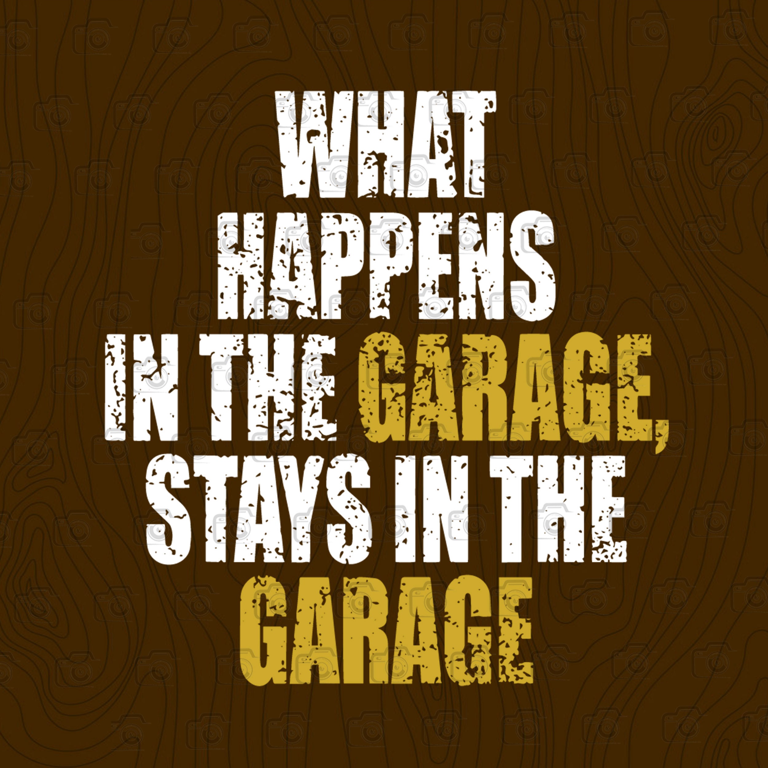 What Happens In the Garage Stays In the Garage Funny Etsy