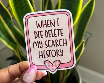 When I Die Delete My Search History Sticker-Laptop Decal