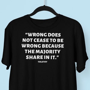 Tolstoy Wrong Does Not Cease To Be Wrong Literary Book Quote Russian Literature Reader T-shirt