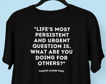 Martin Luther King Quote T-shirt, Social Justice quote tshirt, MLK Tshirt, Black History Month Tshirt