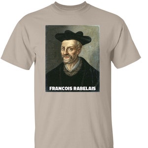 Francois Rabelais französisches Schriftsteller-T-Shirt, Gargantua- und Pantagruel-Autor-T-Shirt