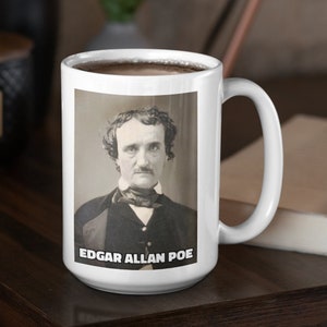 Edgar Allan Poe Coffee Mug Great Book Lover Mug American Writer Mug