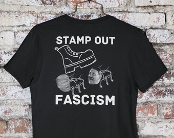 Stamp Out Fascism Anti Trump T-shirt, Destroy Fascism, Stamp Out Fascism Tshirt, Funny Trump Shirt, Anti Donald Trump Punk Rock Shirt