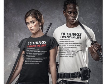 Horror Movie Fan Shirt, 10 Things I want in Life Shirt, Horror Movie tshirt, Funny Horror Movie Shirt, Scary movie shirt, Horror Fan shirt,