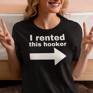 I Rented This Hooker Lustiges Offensive Tshirt Bild 1