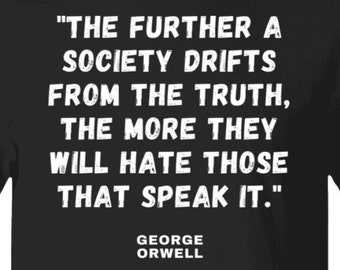 George Orwell britische Autor Anti Autorität Weisheit Zitat T-Shirt Tier Farm 1984 Schriftsteller Zitat Shirt Buchliebhaber Geschenk Lehrer Schriftsteller Shirt