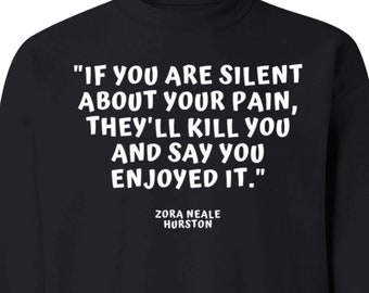 Zora Neale Hurston Black Female Writer Literary Quote Crewneck Pullover Sweatshirt Book Lover Reader Teacher Gift Black History Month