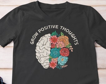 Camiseta Grow Positive Thoughts, camiseta floral, camiseta de salud mental, camiseta de positividad, tendencia ahora mismo, camisetas inspiradoras flores silvestres