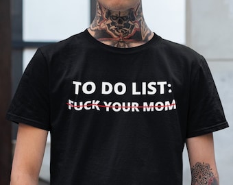 Att göra-lista din mamma t-shirt, offensiv mamma t-shirt, bästa meme t-shirt, yo mama skämt t-shirt, din mamma t-shirt, rolig pappa t-shirt, rolig mamma pappa t-shirt