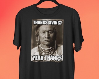 Native American Thanksgiving T-shirt, Day Of Mourning shirt, Funny Thanksgiving Shirt, Anti-Thanksgiving, History Gift, Native Thanksgiving