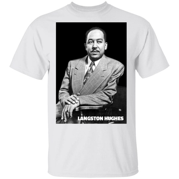 Langston Hughes Great American Poet T-shirt Writer Author Shirt G500 5.3 oz. T-Shirt