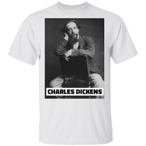 Charles Dickens Oliver Twist David Copperfield Great Expectations Christmas Carol English Writer Author Shirt G500 5.3 oz. T-Shirt