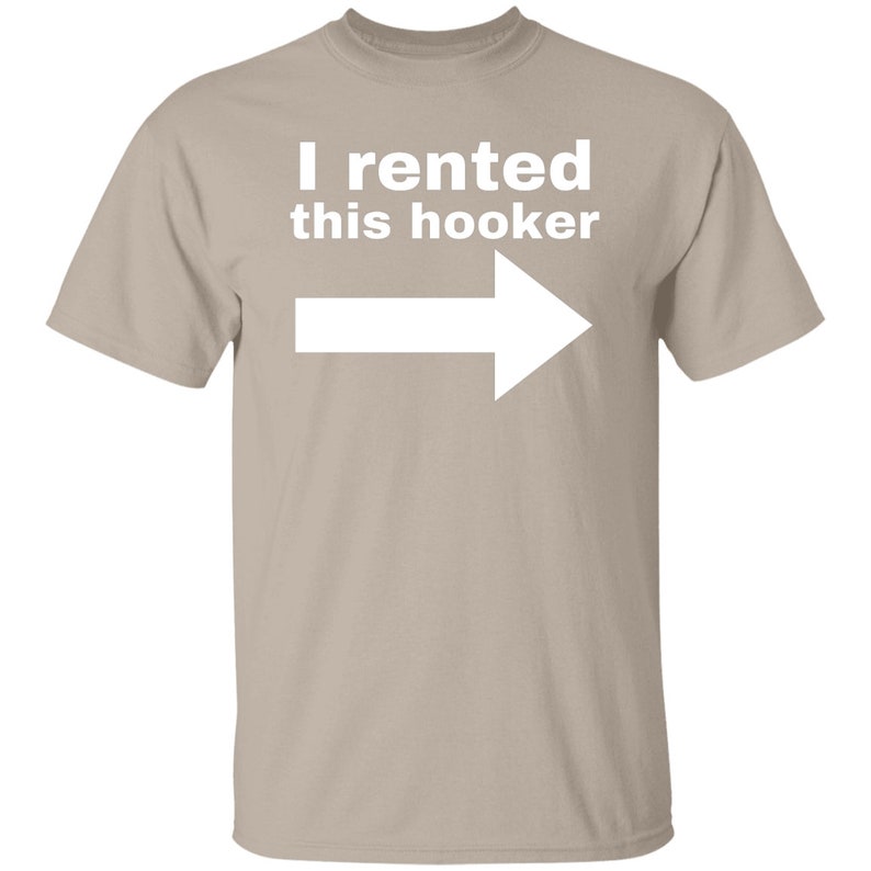 I Rented This Hooker Lustiges Offensive Tshirt Sand