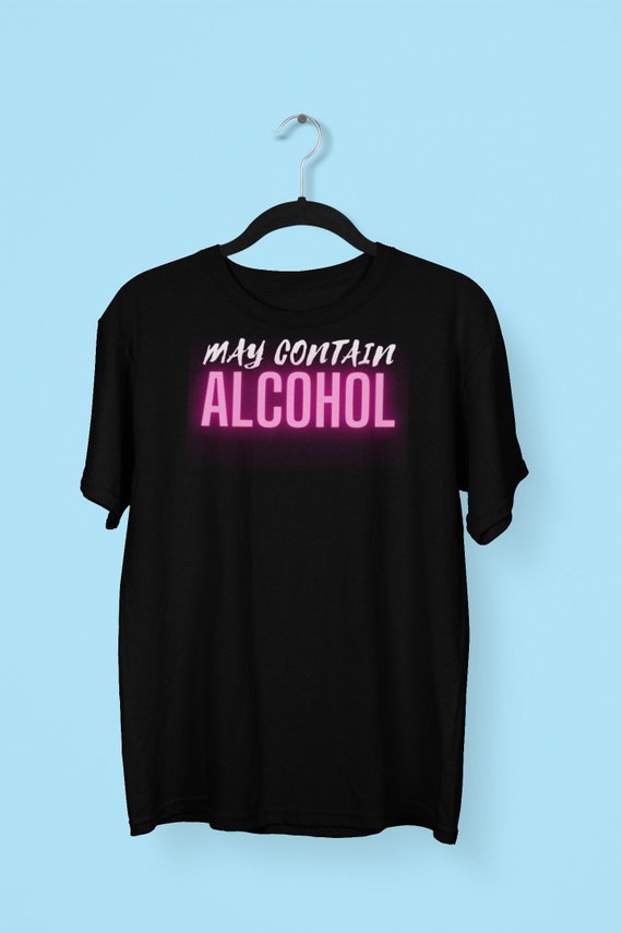 May Contain Alcohol Shirt Mardi Gras Drinking Gift Men Women May Contain Alcohol Shirt Mardi Gras Drinking Gift Men Women