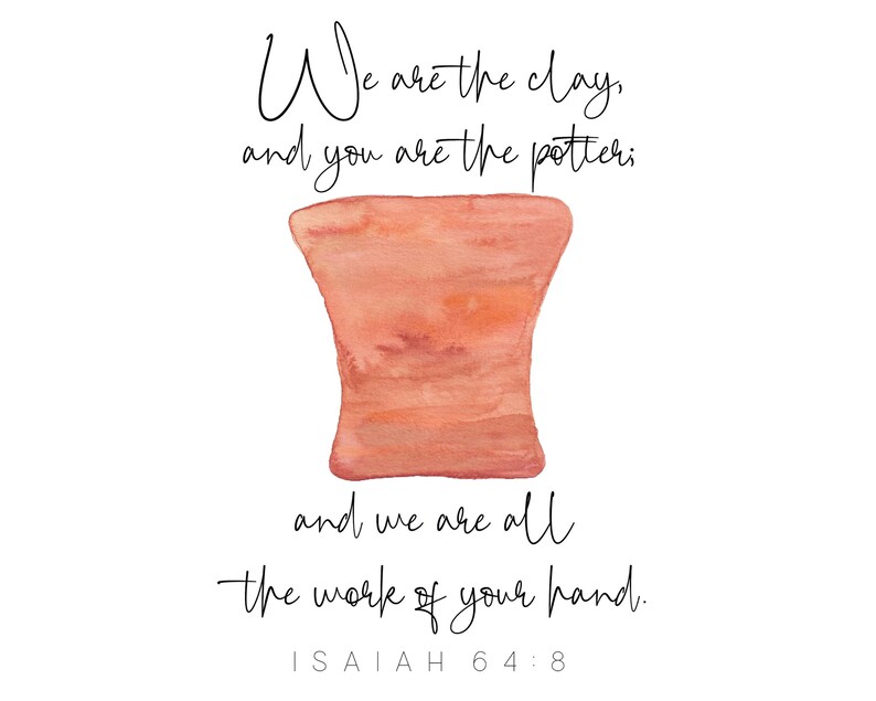 We Are the Clay Bible Verse Print Watercolor Print Etsy