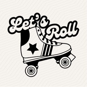 Let's Roll Roller Skate SVG: Sublimation Cricut Design (Digital File)