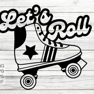 Let&#39;s Roll Roller Skate SVG: Sublimation Cricut Design (Digital File)