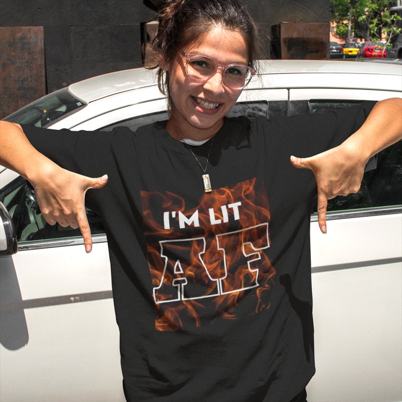 Tshirt I/'m lit AF
