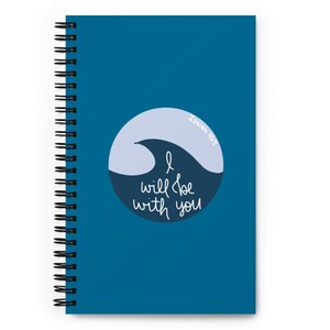 I will be with you spiral notebook