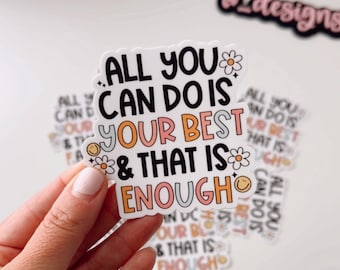 Geestelijke gezondheid Sticker Positieve bevestiging sticker sticker voor waterfles je bent genoeg beste vriend cadeau laptop label sticker sticker beker