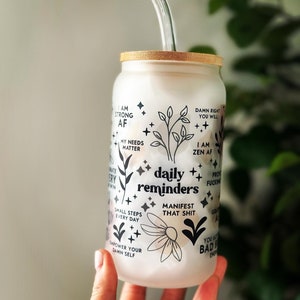 Daily Reminders Tumbler Daily Affirmation Quotes Iced Coffee cup Affirmations Glass Cup Custom Mental health gifts for friends