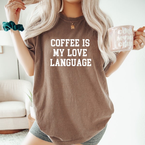 Coffee Lover t-shirt Coffee is my Love Language Happy Sweatshirt Funny Womens Iced Coffee shirt Bookworm Sweatshirt Coffee Love Language