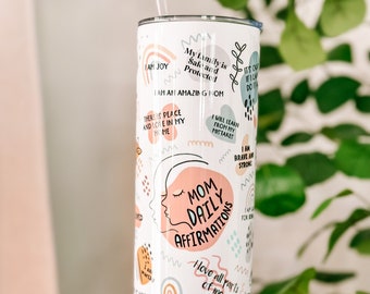 Mom Daily Affirmation 20oz Tumbler New Mom gift Affirmation Tumbler Mom Affirmations Mothers day Giftful Mug