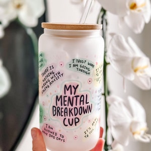 My Mental Breakdown Glass Tumbler, 16oz Glass cup with wooden lid and straw, Mental health gift,