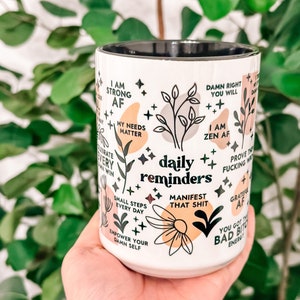 Daily reminders mug Positive Affirmation mug 15oz Daily affirmations mug gift for her mental health gift giftful mug Self love gift