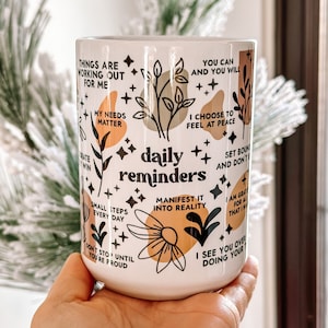 Daily reminder coffee Mug Positive Affirmations mug 15oz mug Giftful Mug Mental health gifts self love self care gifts Best Friend Gift