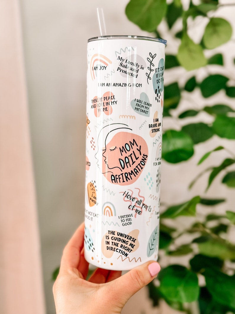 Mom Daily Affirmations tumbler Daily Mantra tumbler gift for her best friend tumbler Mental Health New mom gift Giftful Mug