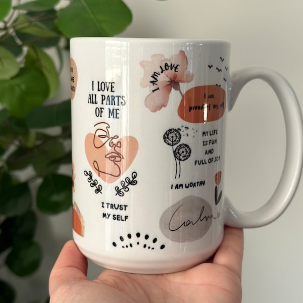 Self Love Mug, Mental Health mug,Daily Affirmations mug, 15 oz Daily affirmations mug , gift for her, best friend mugs
